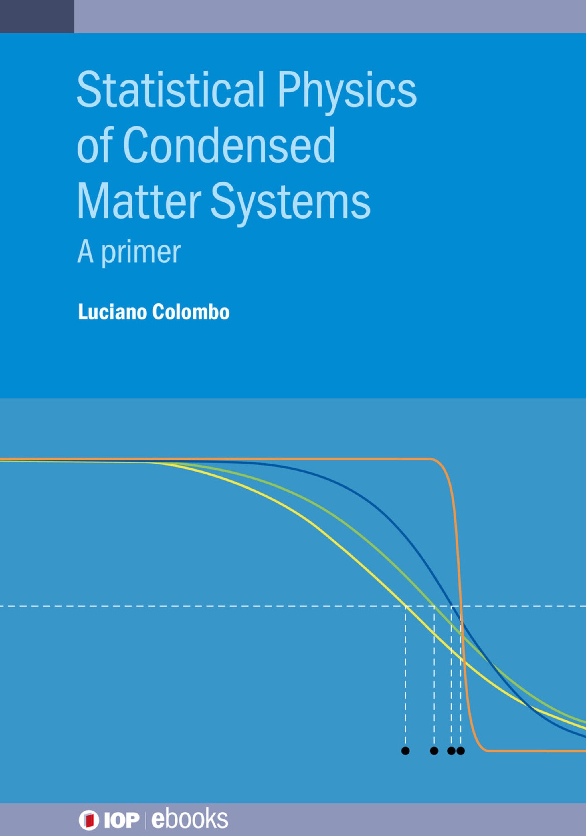 Cover image for Statistical Physics of Condensed Matter Systems ISBN 9780750322669